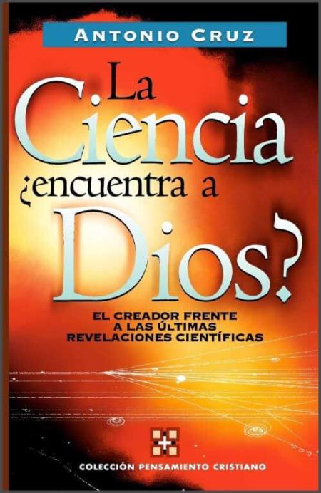 La Ciencia ¿Encuentra a Dios?" de Antonio Cruz, con un fondo en tonos naranjas y blancos.