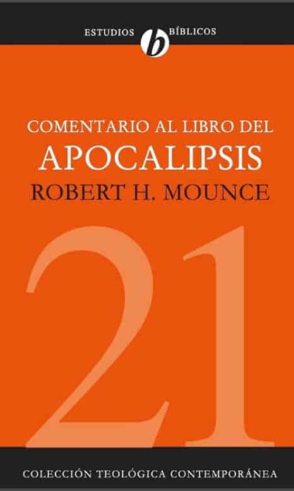 ** Portada naranja del libro "Comentario al Libro del Apocalipsis" escrito por Robert H. Mounce, parte de la colección teológica contemporánea.