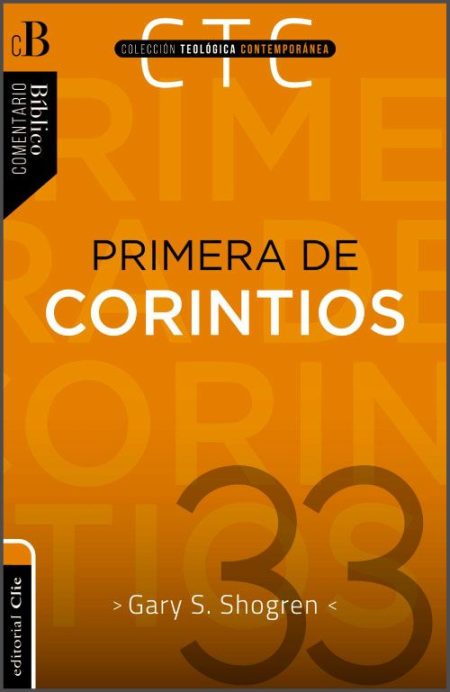 Primera de Corintios" de Gary S. Shogren, parte de la Colección Teológica Contemporánea.