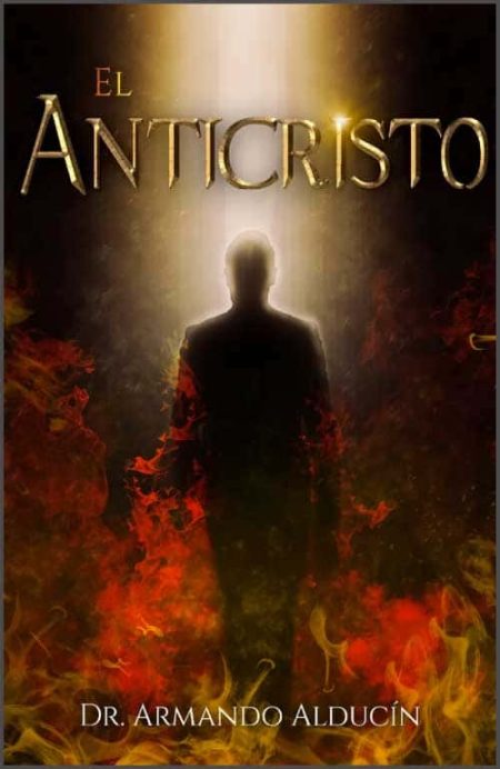 El Anticristo" de Dr. Armando Alducin.