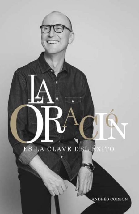 La Oración es la Clave del Éxito" de Andrés Corson.