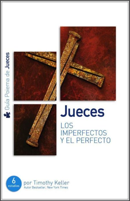 Jueces: Los imperfectos y el perfecto" por Timothy Keller, mostrando una cruz hecha con clavos sobre un fondo rojo oscuro.