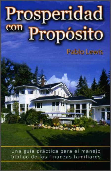 Prosperidad con Propósito" de Pablo Lewis, mostrando una casa grande rodeada de árboles y un césped verde.