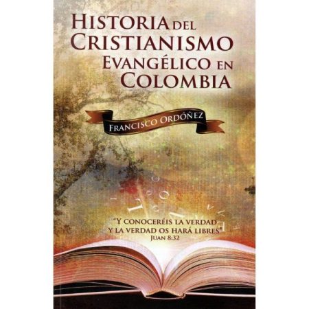 Historia del Cristianismo Evangélico en Colombia" de Francisco Ordóñez, mostrando un libro abierto y un fondo con un paisaje difuminado.
