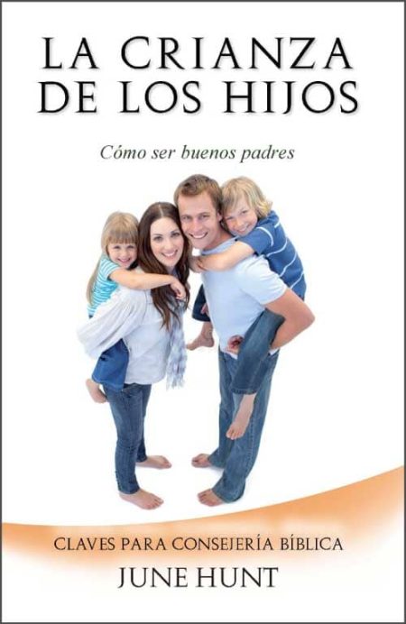 La Crianza de los Hijos" de June Hunt, mostrando una familia sonriente en un fondo blanco.