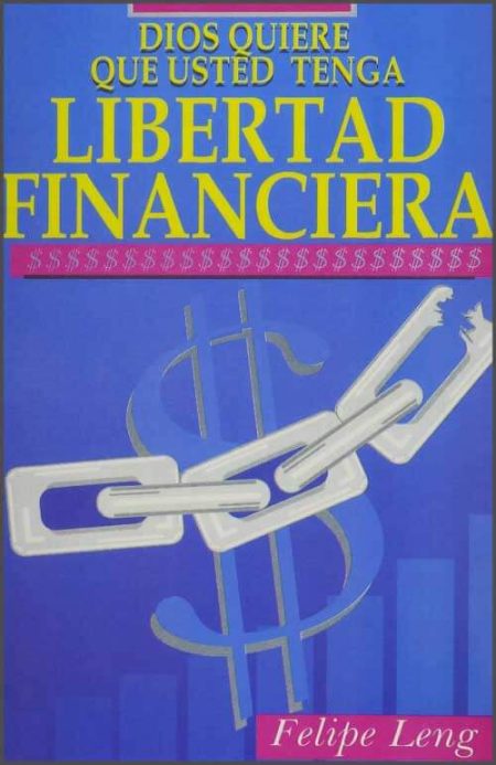** Portada del libro titulado "Libertad Financiera" de Felipe Leng, con diseño de un candado roto y una cadena atravesando un símbolo de dólar.