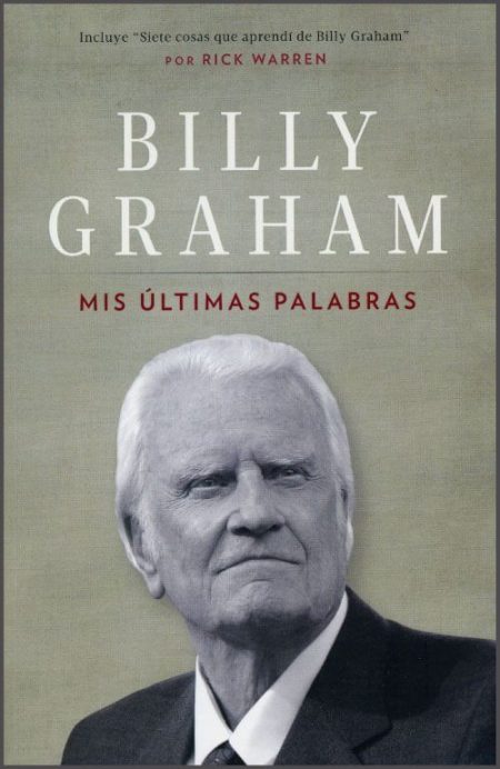 Mis Últimas Palabras" de Billy Graham con su imagen.