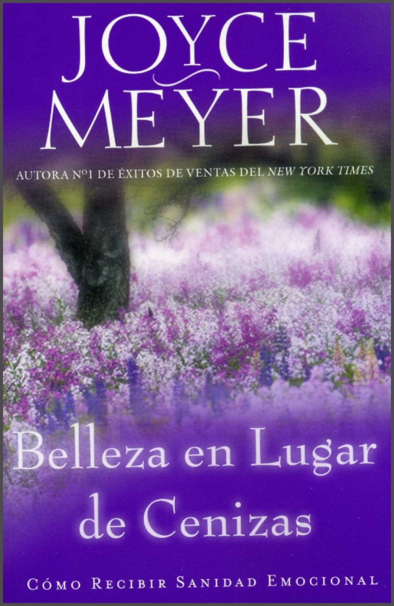 Belleza en Lugar de Cenizas" de Joyce Meyer, con fondo de flores púrpuras.