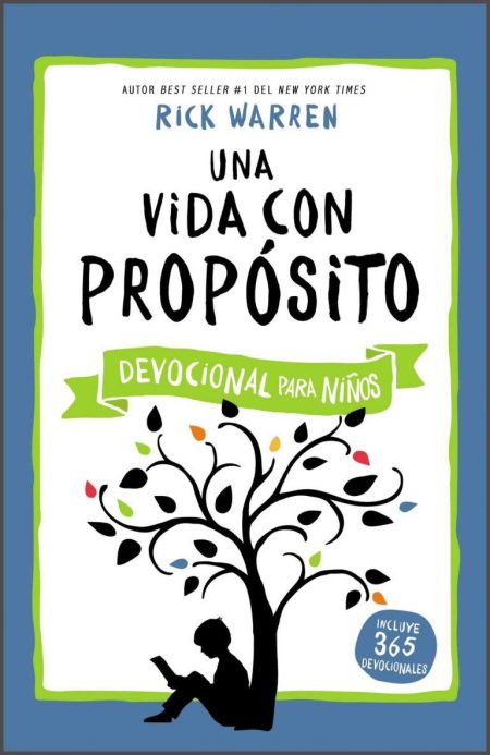 Una Vida con Propósito: Devocional para Niños" de Rick Warren, con un diseño de un árbol cuyas hojas presentan diferentes colores, y un niño leyendo en su base.