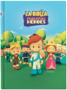 La Biblia Pequeños Heroes [Biblia]