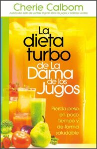 La dieta turbo de la dama de los jugos [Libro]
