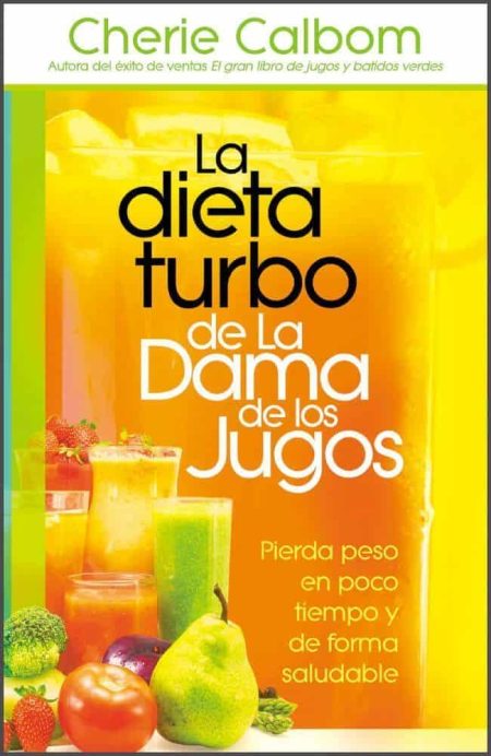 La dieta turbo de la dama de los jugos" con una variedad de frutas y jugos coloridos.