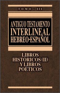 Antiguo Testamento Interlineal Libros Históricos-Poéticos Tomo 3 [Libro]