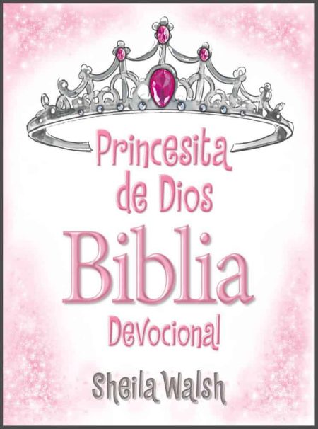 ** Portada de la Biblia Devocional "Princesita de Dios" con una corona decorada en tonos rosados y el nombre de la autora, Sheila Walsh.
