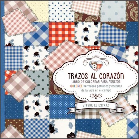 ** Portada de un libro de colorear titulado "Trazos al Corazón" con un diseño de parches de tela de diferentes patrones y colores.