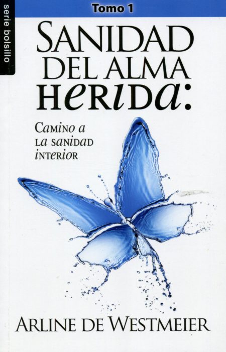 Sanidad del Alma Herida: Camino a la sanidad interior" de Arline de Westmeier, con un diseño de mariposa azul.