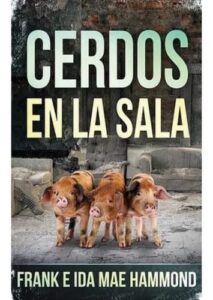 Libro – Cerdos En La Sala – M – Frank E Ida Hammond