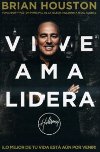 Libro – Vive Ama Lidera – Mediano Tapa Rústica – Brian Houst