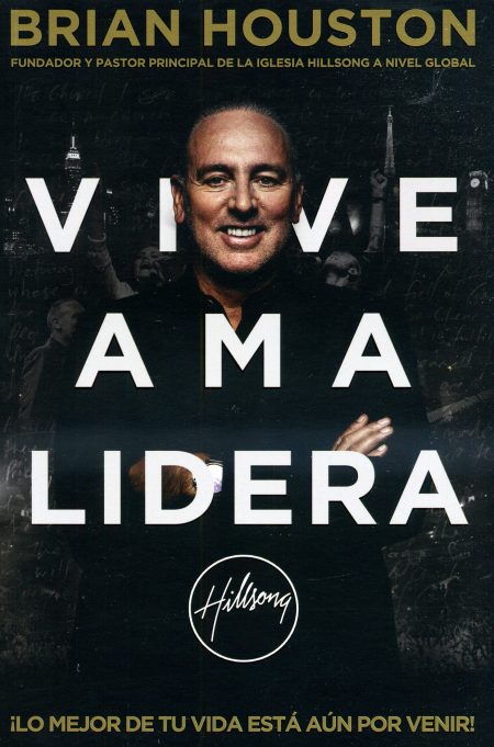 Libro - Vive Ama Lidera - Mediano Tapa Rústica - Brian Houst