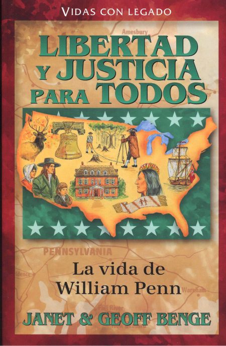 Libertad y Justicia para Todos" de Janet y Geoff Benge, que presenta ilustraciones históricas relacionadas con William Penn sobre un mapa de Estados Unidos.