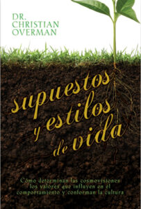 Supuestos Y Estilos De Vida /Como Determinan Las Cosmovision