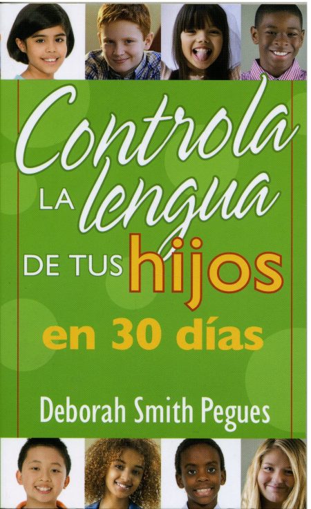 Controla la lengua de tus hijos en 30 días" de Deborah Smith Pegues, con fotos de niños sonrientes en la parte superior e inferior.