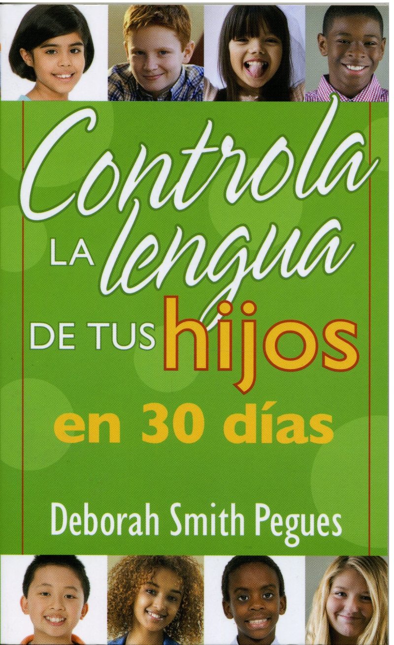 Controla la lengua de tus hijos en 30 días" de Deborah Smith Pegues, con fotos de niños sonrientes en la parte superior e inferior.