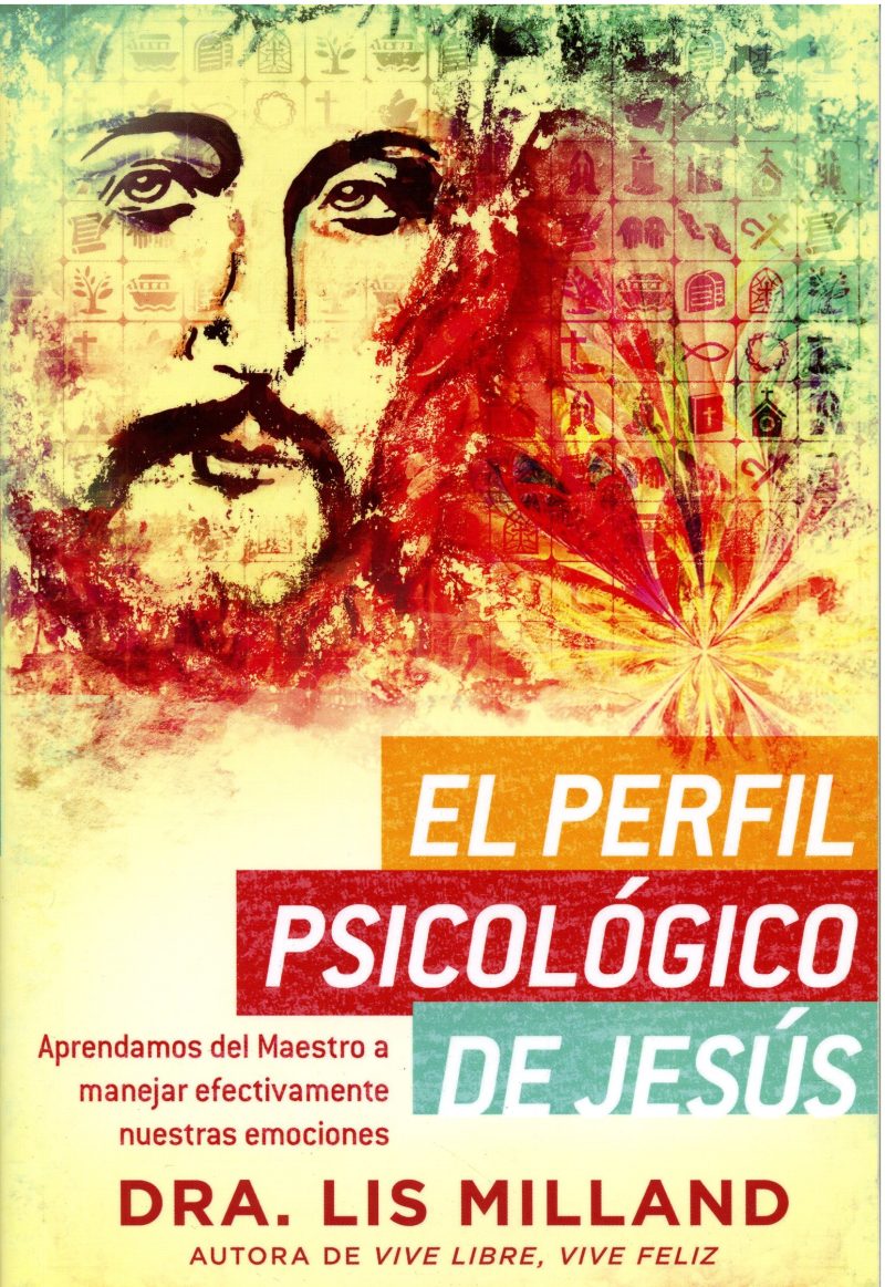 ** Portada del libro con una ilustración artística de un rostro sobre un fondo colorido. El título es "El Perfil Psicológico de Jesús" por la Dra. Lis Milland.