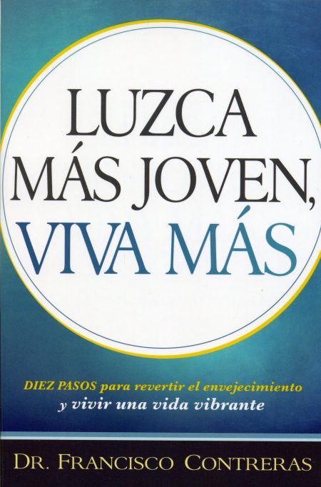 Luzca Más Joven, Viva Más" de Dr. Francisco Contreras, con un fondo azul y letras destacadas en blanco y azul.
