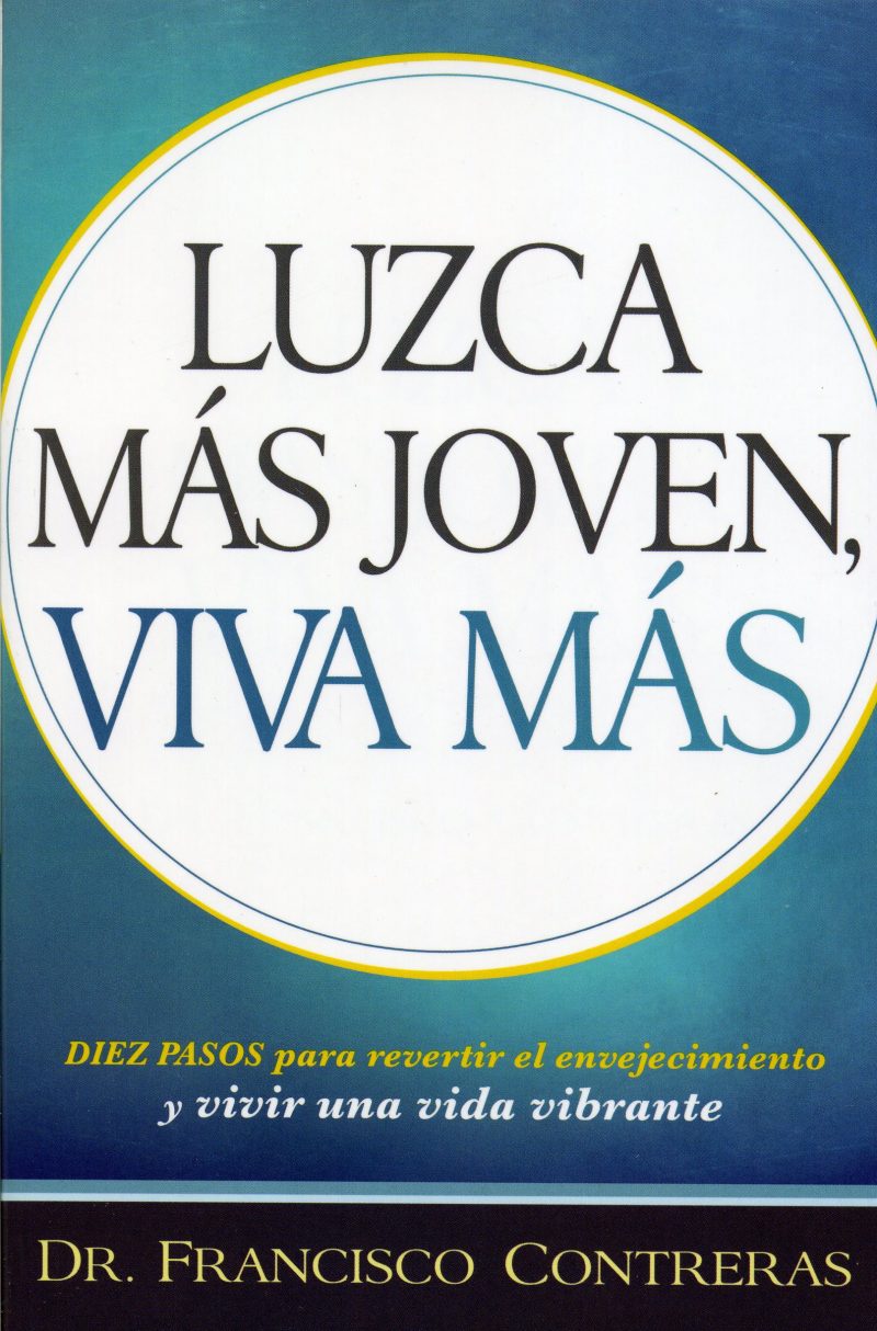 Luzca Más Joven, Viva Más" de Dr. Francisco Contreras, con un fondo azul y letras destacadas en blanco y azul.