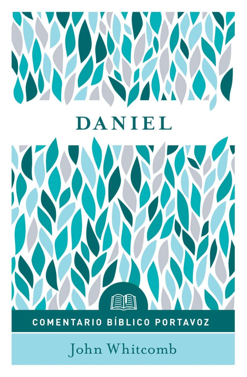 Comentario Biblico Portavoz: Daniel / Biblico Para La Vida