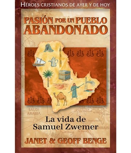 ** Portada de libro titulado "Pasión por un Pueblo Abandonado: La vida de Samuel Zwemer" de Janet & Geoff Benge. Muestra un mapa antiguo con símbolos religiosos y culturales.