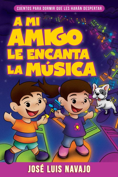 A mi amigo le encanta la música" de José Luis Navajo, mostrando a dos niños sonrientes y un perro en un ambiente colorido.