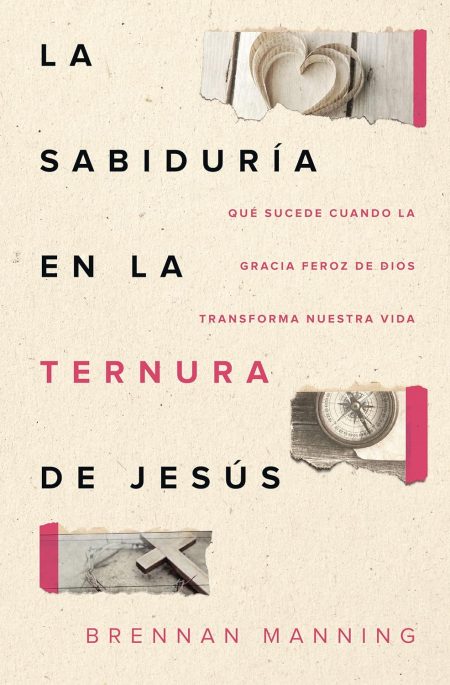 La Sabiduría en la Ternura de Jesús" de Brennan Manning. El diseño muestra figuras de corazón y cruz en un fondo claro con texto en color negro y rosa.