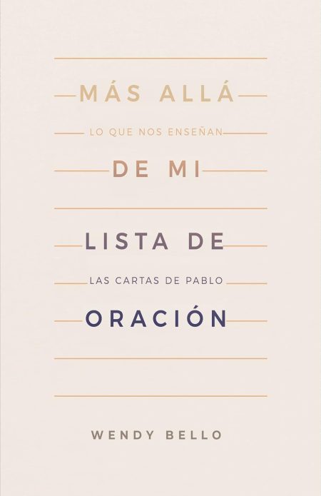 Más Allá de Mi Lista de Oración" por Wendy Bello.