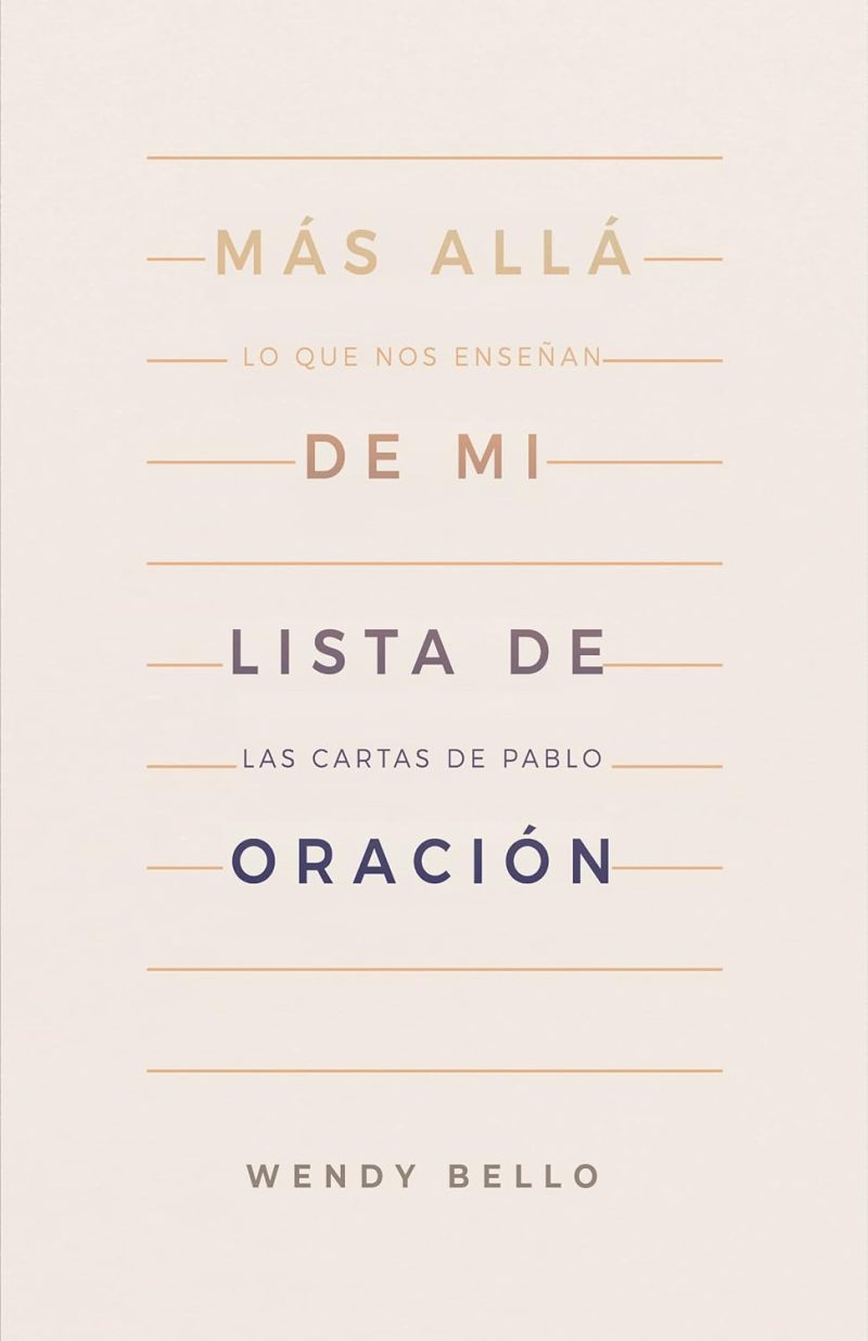 Más Allá de Mi Lista de Oración" por Wendy Bello.