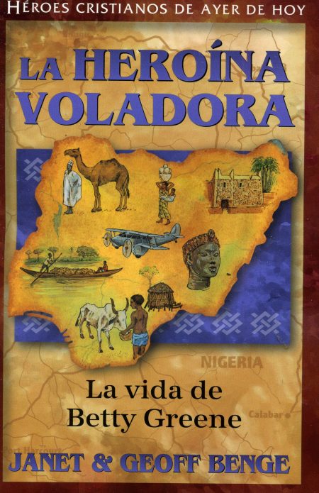 La Heroína Voladora" que trata sobre la vida de Betty Greene, con ilustraciones de África y aviones.