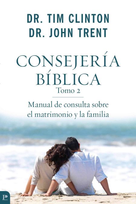 Consejería Bíblica - Tomo 2" de Dr. Tim Clinton y Dr. John Trent, con subtítulo "Manual de consulta sobre el matrimonio y la familia". Muestra una pareja sentada en la playa.