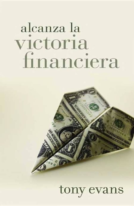 Alcanza la Victoria Financiera" de Tony Evans con un avión de papel hecho de billetes.