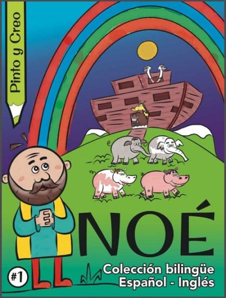** Ilustración de la portada del libro infantil "Noé", con un dibujo de Noé, varios animales y un arcoíris junto al arca. Texto en español e inglés. 
