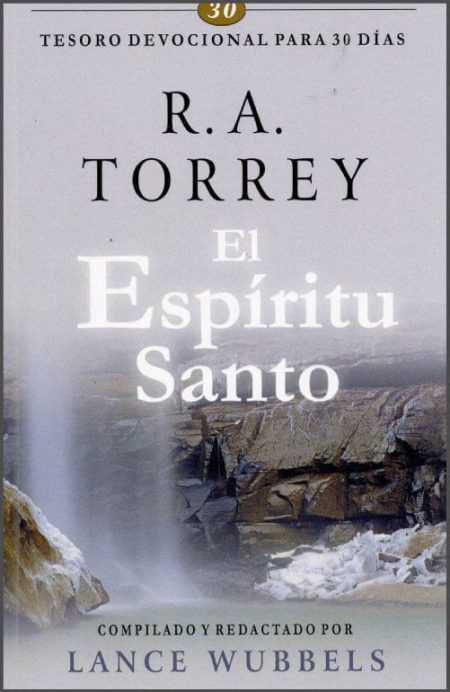 El Espíritu Santo" de R.A. Torrey, compilado y redactado por Lance Wubbels, con un paisaje natural de fondo.