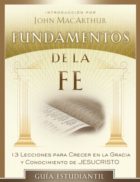 ** Portada de "Fundamentos de la Fe" con introducción de John MacArthur y subtítulo que menciona 13 lecciones cristianas.
