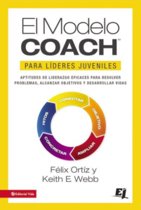 El modelo coach para líderes juveniles [Libro]