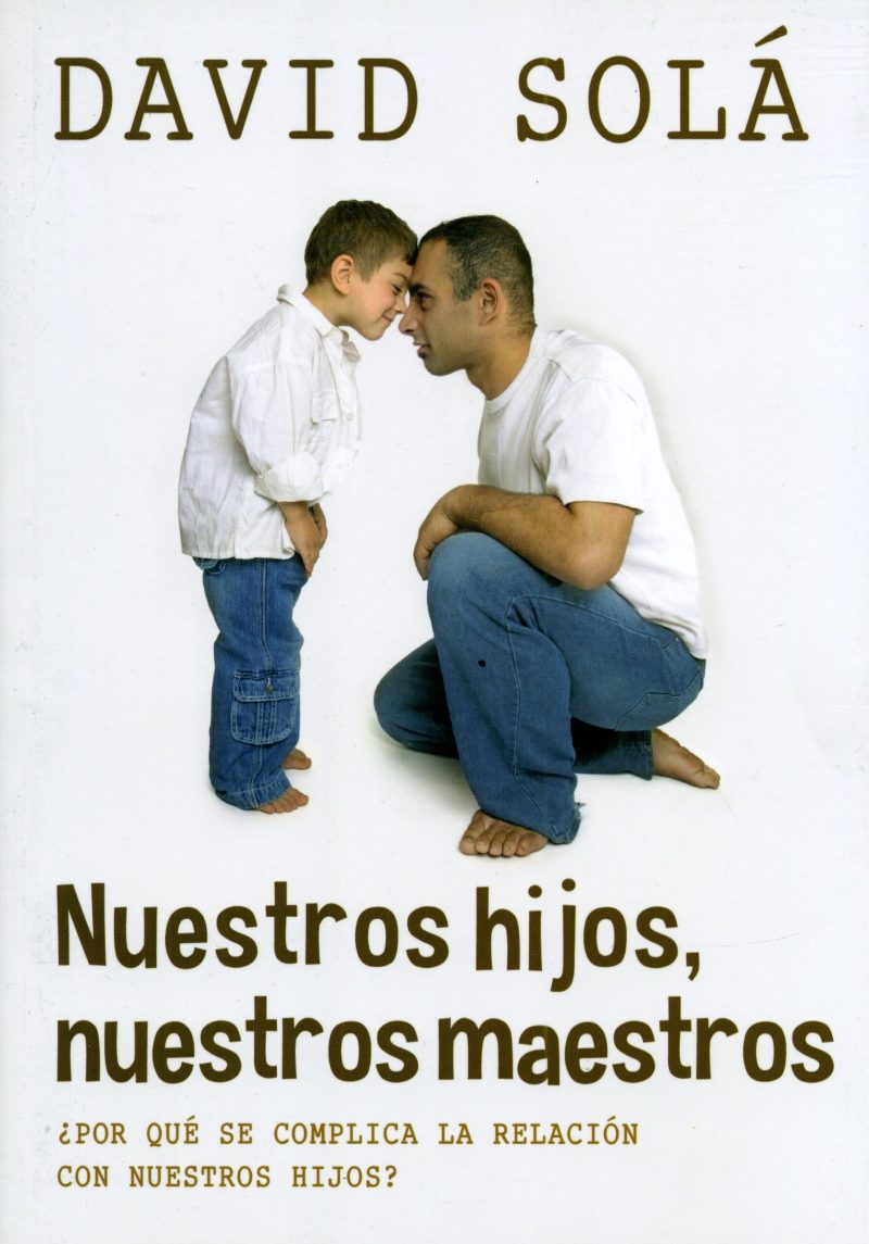 Nuestros hijos, nuestros maestros [Libro]