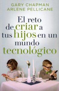 Reto De Criar A Tus Hijos En Un Mundo Tecnologico