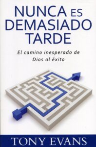 Nunca Es Demasiado Tarde