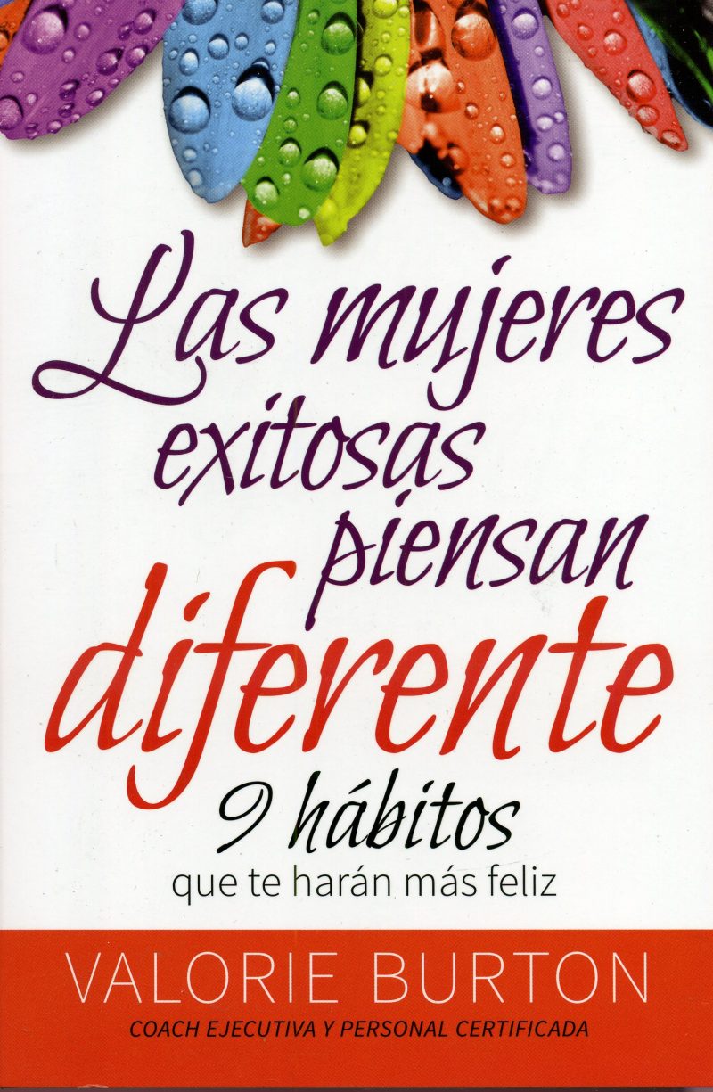 Las mujeres exitosas piensan diferente [Libro]
