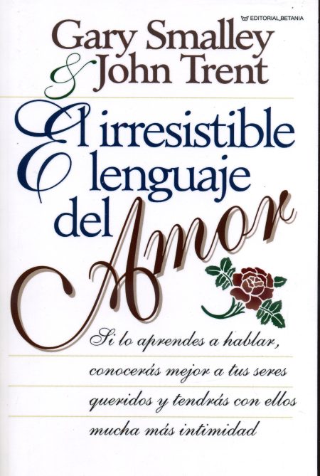 El irresistible lenguaje del amor [Libro]