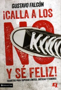 Calla los No y Sé Feliz