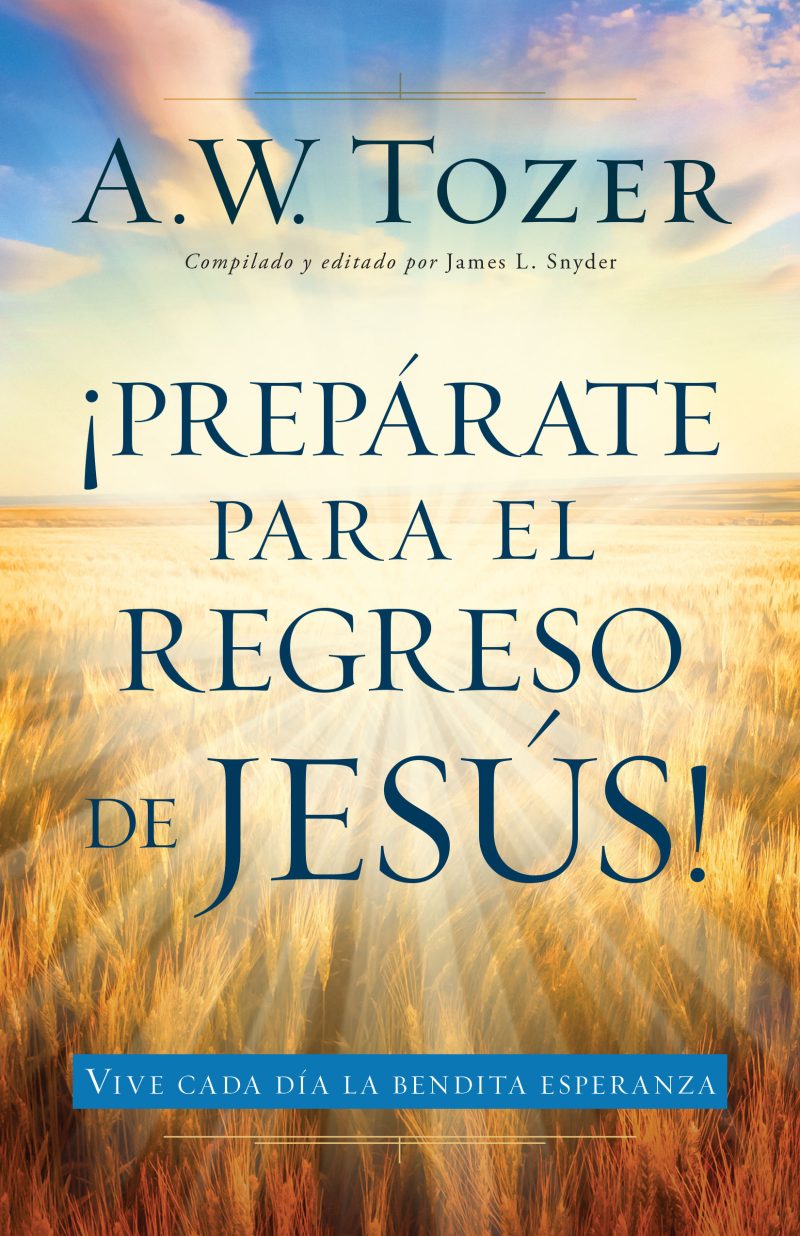 Prepárate para el regreso de Jesús [Libro]